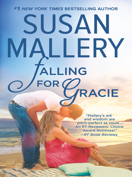 Title details for Falling For Gracie by SUSAN MALLERY - Available